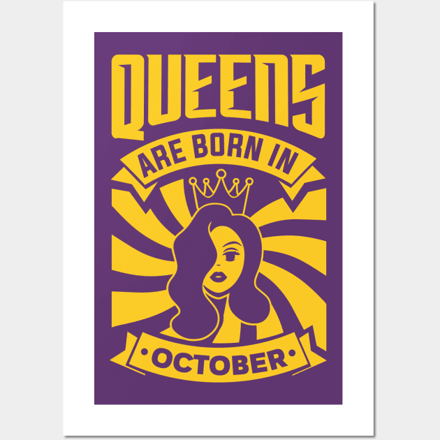 Queens Are Born In October Happy Birthday Wall Art by PHDesigner